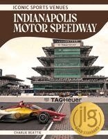 Charlie Beattie - Indianapolis Motor Speedway, Inbunden