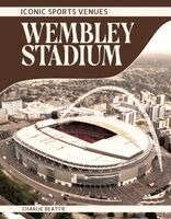 Charlie Beattie - Wembley Stadium, Inbunden