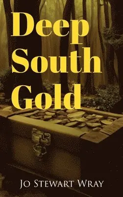 Jo Stewart Wray - Deep South Gold, Inbunden. Tillgänglighet: Lägg i varukorg
