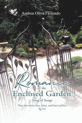 Andrea Oliva Florendo - Romance of the Enclosed Garden, Häftad. Tillgänglighet: Lägg i varukorg