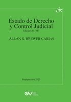 Brewer-Carías - ESTADO DE DERECHO y CONTROL JUDICIAL. JUSTICIA CONSTITUCIONAL, CONTENCIOSO-ADMINISTRATIVO Y DERECHO DE AMPARO, Edición 1975, Häftad