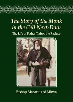 Bishop Macarius - Story of the Monk in the Cell Next-Door, Häftad