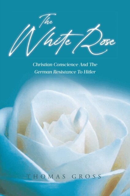 Thomas Gross - WHITE ROSE, E-bok