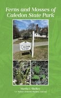 Martha J Shelkey, Deborah Shelkey-Lawson - Ferns and Mosses of Caledon State Park, Häftad. Tillgänglighet: Lägg i varukorg