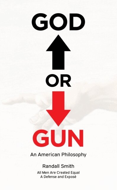 Randall Smith - God or Gun, E-bok