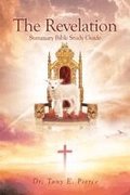 The Revelation Summary Bible Study Guide,