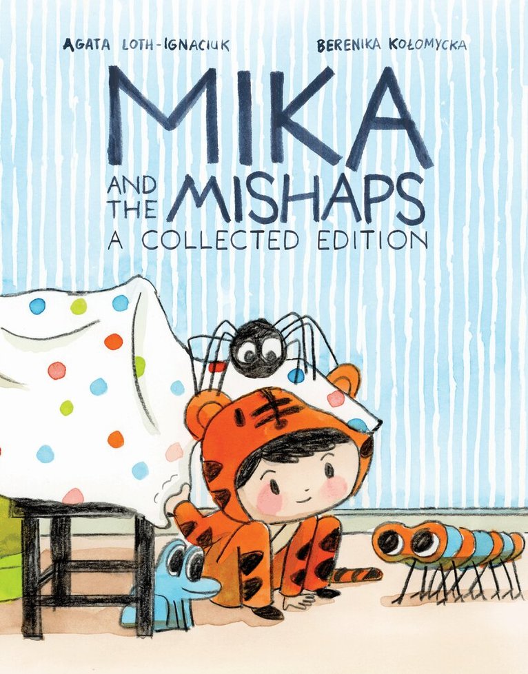 Agata Loth-Ignaciuk, Berenika Kolomycka - Mika and the Mishaps: A Collected Edition, Häftad