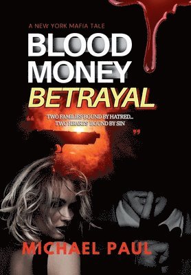 Michael Paul - Blood Money Betrayal, Inbunden