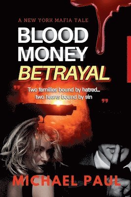 Michael Paul - Blood Money Betrayal, Häftad