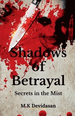 M K Devidasan - Shadows of Betrayal, Häftad. Tillgänglighet: Lägg i varukorg