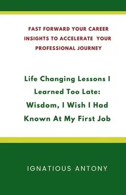 Ignatious Antony - Life-Changing Lessons I Learned Too Late, Häftad. Tillgänglighet: Lägg i varukorg