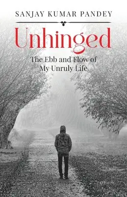 Sanjay Kumar Pandey - Unhinged, Häftad. Tillgänglighet: Lägg i varukorg