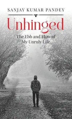 Sanjay Kumar Pandey - Unhinged, Inbunden. Tillgänglighet: Lägg i varukorg