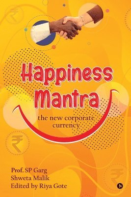S P Garg, Shweta Malik - Happiness Mantra, Häftad