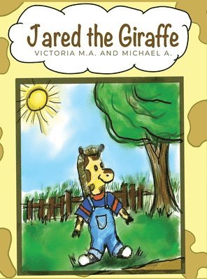 Victoria M. a., Michael A - Jared the Giraffe: Walk With Me, Inbunden