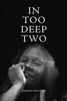 Amanda Williams - In Too Deep Two, Häftad