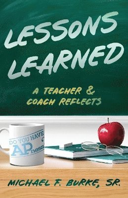 Michael F Burke - Lessons Learned, Häftad