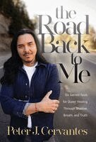 Peter J Cervantes - Road Back to Me, Inbunden