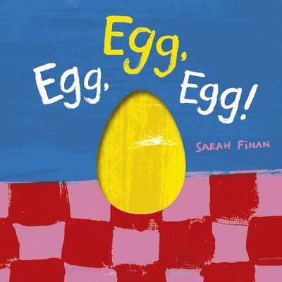 Sarah Finan - Egg, Egg, Egg!, Kartonnage