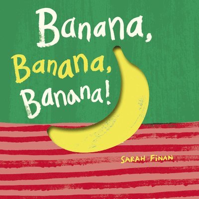 Sarah Finan - Banana, Banana, Banana!, Kartonnage