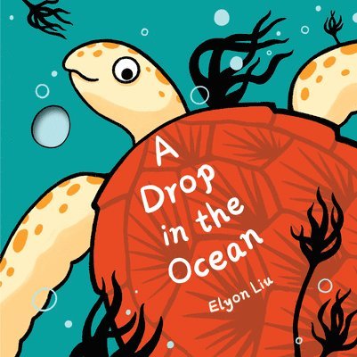 Elyon Liu - A Drop in the Ocean, Inbunden