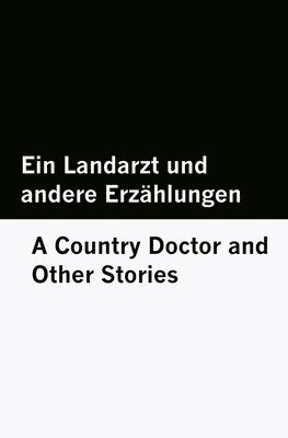 Franz Kafka - Ein Landarzt und andere Erzählungen / A Country Doctor and Other Stories [Bilingual Edition] - German & English, Häftad