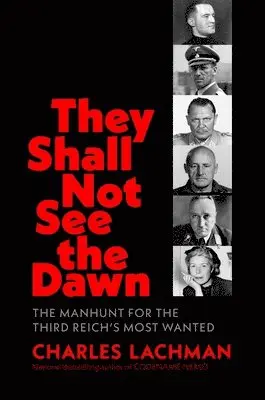 Charles Lachman - They Shall Not See the Dawn, Inbunden. Tillgänglighet: Lägg i varukorg