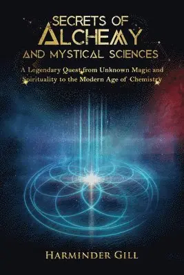 Harminder Gill - Secrets of Alchemy and Mystical Sciences, Häftad. Tillgänglighet: Tillfälligt slut