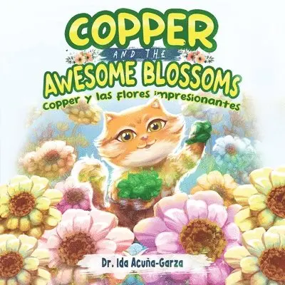 Ida Acuña-Garza - Copper and the Awesome Blossoms (Copper y las flores impresionantes), Häftad. Tillgänglighet: Tillfälligt slut