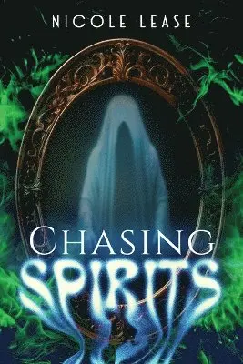 Nicole Lease - Chasing Spirits, Häftad. Tillgänglighet: Tillfälligt slut