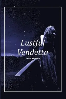 Doris Nwagwu - Lustful Vendetta, Häftad. Tillgänglighet: Tillfälligt slut