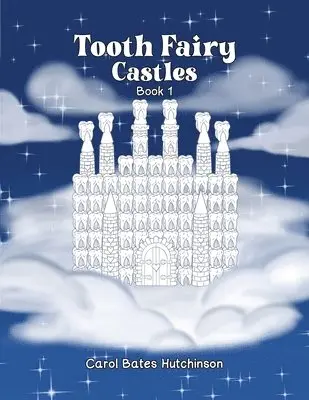 Carol Bates Hutchinson - Tooth Fairy Castles (Book 1), Häftad. Tillgänglighet: Tillfälligt slut
