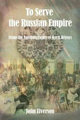 John Elverson - To Serve the Russian Empire, Häftad. Tillgänglighet: Tillfälligt slut