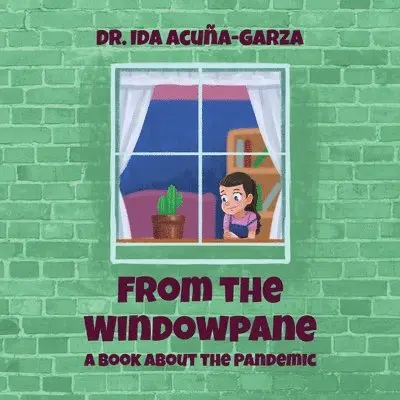 Ida Acuña-Garza - From the Windowpane, Häftad. Tillgänglighet: Tillfälligt slut