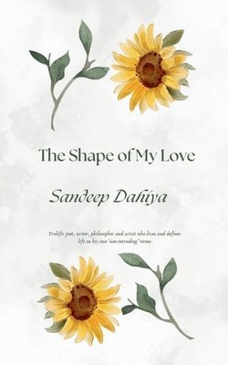 Sandeep Dahiya - Shape of My Love, Häftad. Tillgänglighet: Lägg i varukorg