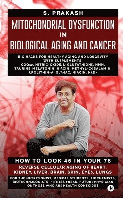 S Prakash - Mitochondrial Dysfunction in Biological Aging and Cancer, Häftad