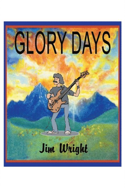 Jim Wright - Glory Days, E-bok
