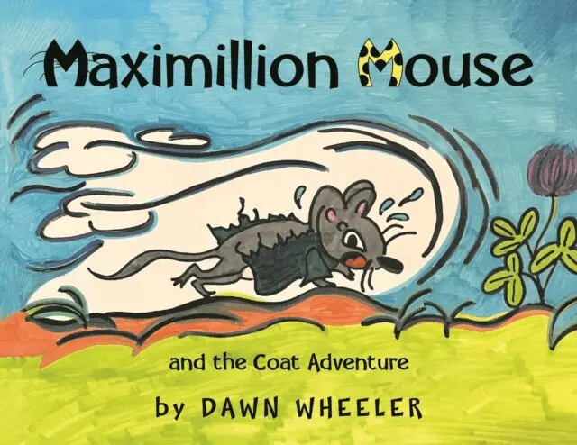 Dawn Wheeler - Maximillion Mouse and the Coat Adventure, E-bok. Tillgänglighet: Lägg i varukorg