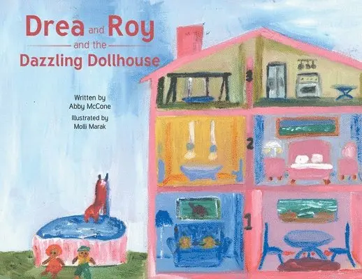 Abby McCone - Drea and Roy and the Dazzling Dollhouse, Häftad. Tillgänglighet: Lägg i varukorg
