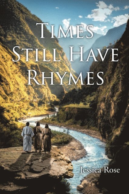 Jessica Rose - Times Still Have Rhymes, E-bok
