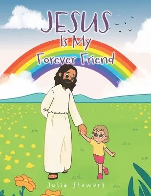Julia Stewart - Jesus Is My Forever Friend, Häftad. Tillgänglighet: Lägg i varukorg