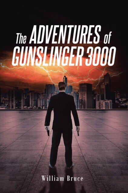 William Bruce - ADVENTURES of GUNSLINGER 3000, E-bok