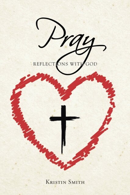 Kristin Smith - Pray, E-bok
