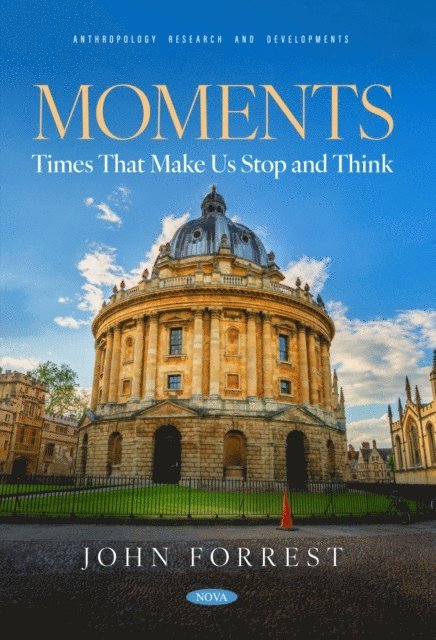 John Forrest - Moments: Times That Make Us Stop and Think, E-bok