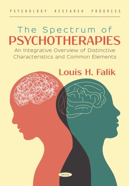 Louis H. Falik - Spectrum of Psychotherapies: An Integrative Overview of Distinctive Characteristics and Common Elements, E-bok