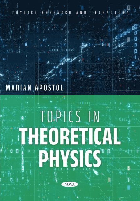 Marian Apostol - Topics in Theoretical Physics, E-bok
