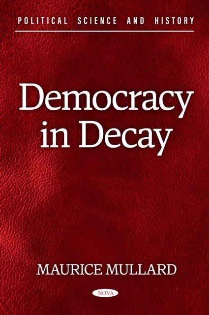 Maurice Mullard - Democracy in Decay, E-bok