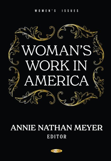 Annie Nathan Meyer - Woman's Work in America, E-bok