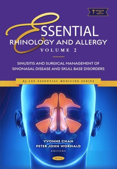Peter John Wormald - Essential Rhinology and Allergy. Volume 2: Sinusitis and Surgical Management of Sinonasal Disease and Skull Base Disorders, E-bok