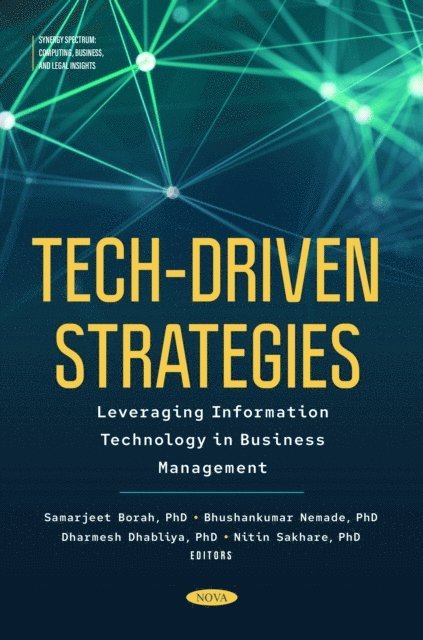Samarjeet Borah - Tech-Driven Strategies: Leveraging Information Technology in Business Management, E-bok